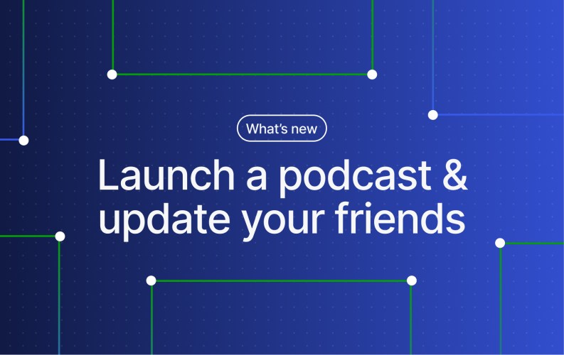 WordPress.com Changelog: Launch a Podcast and Update Your&nbsp;Friends